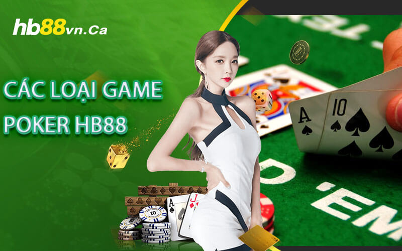 Các loại game Poker HB88